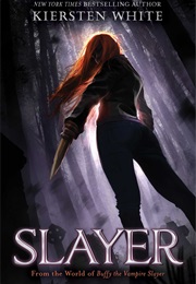 Slayer (Kiersten White)