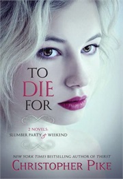 To Die for (Christopher Pike)