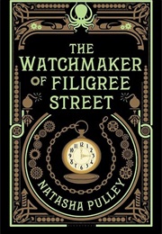 The Watchmaker of Filigree Street (Natasha Pulley)