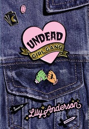 Undead Girl Gang (Lily Anderson)