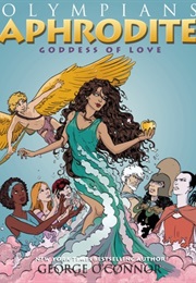 Aphrodite: Goddess of Love (George O&#39;Connor)