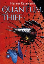 The Quantam Thief (Hannu Rajaniemi)