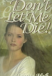 Don&#39;t Let Me Die! (Lindsay Caldwell)