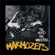 Marmozets - &quot;The Weird and Wonderful Marmozets&quot;