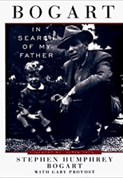 Bogart: In Search of My Father (Stephen H. Bogart)