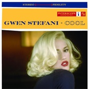Cool - Gwen Stefani