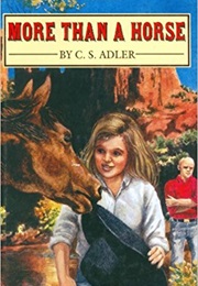 More Than a Horse (C.S.Adler)