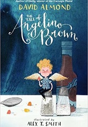 The Tale of Angelino Brown (David Almond)