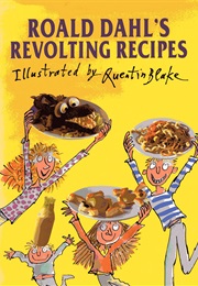 Revolting Recipes (Roald Dahl)