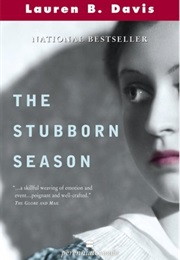 The Stubborn Season (Lauren B. Davis)