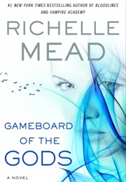 Gameboard of the Gods (Richelle Mead)