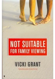 Not Suitable for Family Viewing (Vicki Grant)