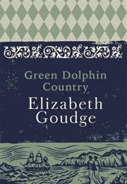 Green Dolphin Country (Elizabeth Goudge)