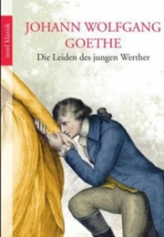 Die Leiden Des Jungen Werther (Johann Wolfgang Von Goethe)