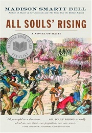 All Souls&#39; Rising (Madison Smartt Bell)