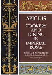 Cookery and Dining in Imperial Rome (Apicius)
