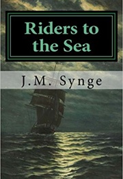 Riders to the Sea (J.M. Synge)