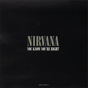You Know You&#39;re Right - Nirvana