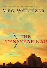 The Ten Year Nap (Meg Wolitzer)