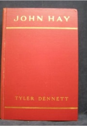 John Hay (Tyler Dennett)