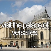 Visit the Palace of Versailes