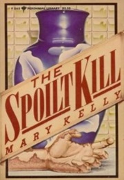 The Spoilt Kill (Mary Kelly)