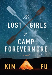 The Lost Girls of Camp Forevermore (Kim Fu)