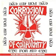 Corrosion of Conformity - Eye to Eye