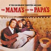 If You Can Believe Your Eyes and Ears- The Mamas &amp; the Papa
