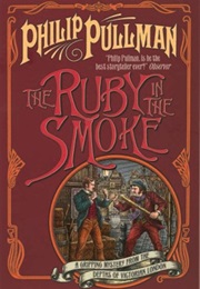 The Ruby in the Smoke (Philip Pullman)