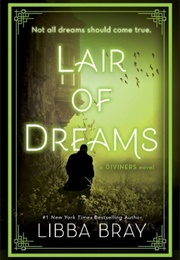 Lair of Dreams (Libba Bray)