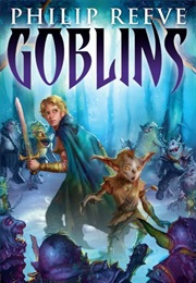 Goblins (Philip Reeve)