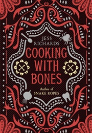 Cooking With Bones (Jess Richards)