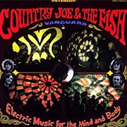 Country Joe &amp; the Fish - Electric Music for the Mind and Body