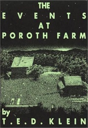 The Events at Poroth Farm (T. E. D. Klein)