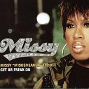 Get Ur Freak on - Missy Elliott