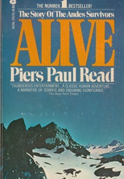 Alive: The Story of the Andes Survivors (Piers Paul Read)