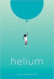 Helium (Rudy Francisco)