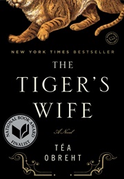 The Tiger&#39;s Wife (Téa Obreht)