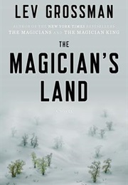 The Magicians Land (Lev Grossman)