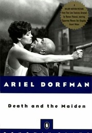 Death and the Maiden (Ariel Dorfman)
