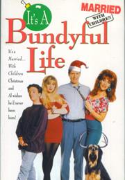 It&#39;s a Bundyful Life