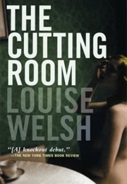 The Cutting Room (Louise Welsh)