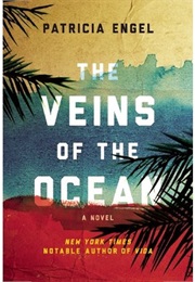 The Veins of the Ocean (Patricia Engel)
