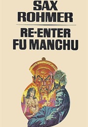 Re-Enter Fu Manchu (Sax Rohmer)