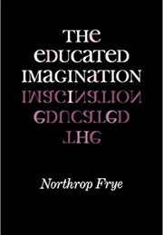 The Educated Imagination (Northrop Frye)