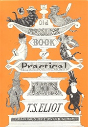 Old Possum&#39;s Book of Practical Cats (T.S. Eliot)