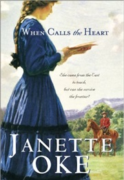 When Calls the Heart (Janette Oke)