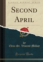 Second April (Edna St. Vincent Millay)