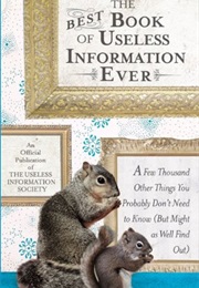 The Best Book of Useless Information Ever (Noel Botham)